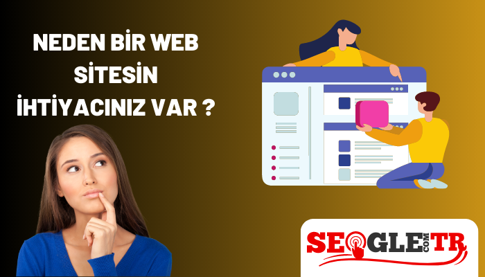 Neden Bir Web Sitesin İhtiyacınız var ?