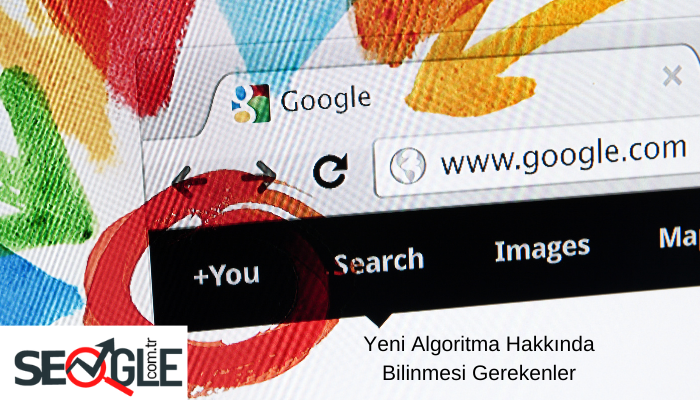 Yeni Algoritma Hakkında Bilinmesi Gerekenler